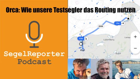 SR Podcast Orca-Navigation: Die Erfahrungen unserer Test-Segler mit den Routing-Funktionen